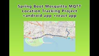 Location Tracking App - Spring Boot & MQTT & Android & React