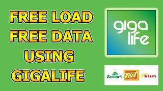 FREE LOAD | FREE DATA SA SMART/TNT/SUN USING GIGALIFE APP