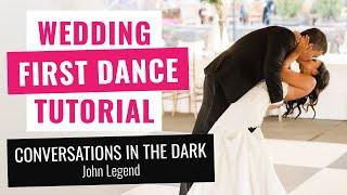 №33 Wedding First Dance Choreography to "Conversations In The Dark" by John Legend