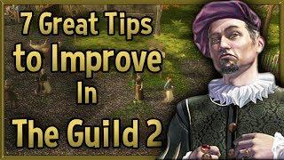 7 Great Tips to Improve in The Guild 2: Renaissance – Tips & Tricks Strategy Guide!
