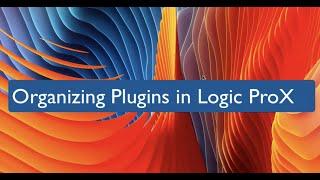 Organizing Universal Audio Plugins in Logic Pro X