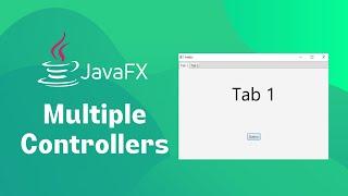 Learn How to Use JavaFX Multiple Controllers and FXML Files