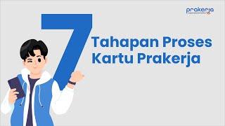 7 Tahapan Proses Kartu Prakerja