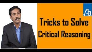 TRICKS TO SOLVE CRITICAL REASONING| GRE| GMAT | CSAT |AMCAT | INFOSYS | WIPRO | ACCENTURE| SHORTCUTS