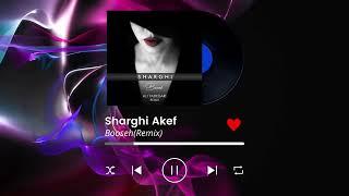 Sharghi Akef - Booseh (Remix) شرقی -بوسه