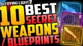 Dying Light 2: 10 AMAZING SECRET WEAPONS & BLUEPRINTS YOU NEED TO GET - Amazing Secret Items
