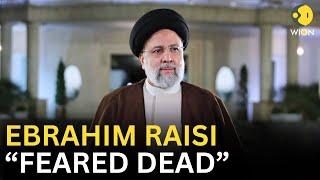 Iran President Raisi feared dead as 'no sign of life' found while search progresses | WION LIVE