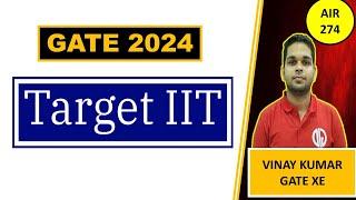  IIT via GATE XE 2024 by Vinay Kumar - AIR 274 (GATE XE) 