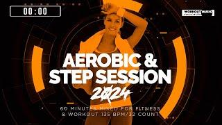 Aerobic & Step Session 2024 (135 bpm/32 count)