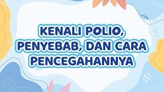 Kenali Polio, Penyebab, dan Cara Pencegahannya I dr. Bherbudi