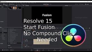 Resolve 15 Start Fusion without compound clip