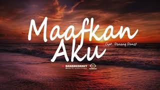 Maafkan Aku - (Danangdanzt ft Bagus Muhammad ) Official Video Lyric