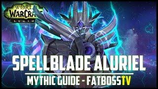 Spellblade Aluriel Mythic Guide - FATBOSS