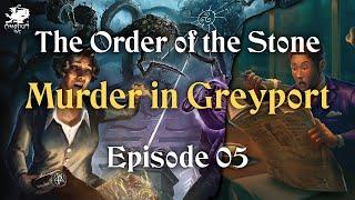 Episode 05 - The Order of the Stone | Call of Cthulhu