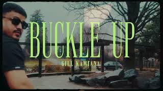 Buckle Up ( Official Video) | Gill Kamiana | Amana  | HS Gill | Latest Punjabi Songs 2024