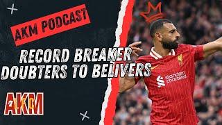 AKM Podcast LIVE: Mo Salah's Record-Breaking Season - From Doubters to Believers Review"