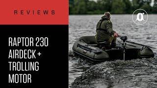 CARPologyTV - Raptor Boats 230 Airdeck & Trolling Motor Review