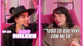 Hablemos De Tal - Ep. 83 - “CHISME SOY MALEEN: TODO LO QUE VIVÍ CON MI EX” | UnTalFredo