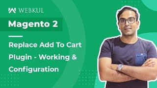 Magento 2 Replace Add To Cart Plugin - Working & Configuration