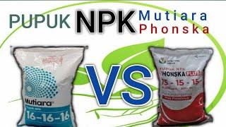 Unggul Mana Pupuk NPK Mutiara VS  NPK Phonska?#pupuk #pupukorganik #npk #mutiara #phonska