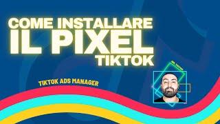 COME INSTALLARE IL PIXEL DI TIKTOK #tiktokads #tiktokadsitalia #tiktokhackstalia #mrtiktok