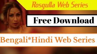 How to Download Rasgulla Web Series ??? Download Web series for free@Rasgulla web series Link..