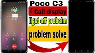 Poco C3 mein call karte samay display light off  Ho || jati hain poco c3 screen of problam 2022