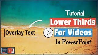 How to Create Beautiful Lower Thirds for Videos in PowerPoint (Text Overlay)
