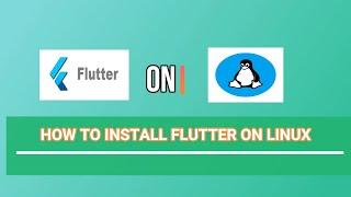 How to install flutter on Linux