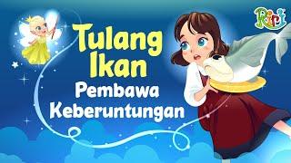 Tulang Ikan Pembawa Keberuntungan | Dongeng Anak Bahasa Indonesia | Cerita Rakyat Nusantara