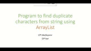 How to find duplicate characters in String using ArrayList?