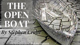 The Open Boat. By Stephen Crane. Full Audiobook.