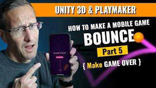 Making a Mobile Bounce Game with Unity 3D and Playmaker - Game Over