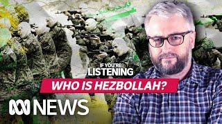 Hezbollah: Explained | If You’re Listening