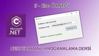 Nesne Tabanlı Programlama Dersi (C#)- İf Else Uygulaması - Kullanıcı Adı Kontrolü