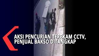Aksi Pencurian Terekam CCTV, Penjual Bakso Ditangkap