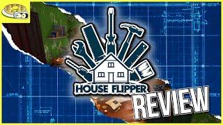 HOUSE FLIPPER REVIEW | BenderWaffles Quicky Reviews