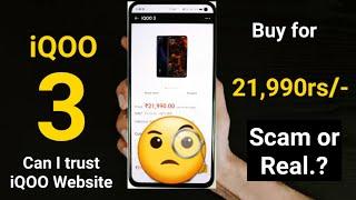 iqoo 3 for 21,990rs/- Scam or Can I trust IQ website & my experience