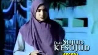 New Promo -Dari Sujud ke Sujud- with OST.mp4