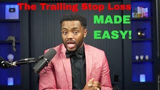 The Last [ Trailing Stop Loss ] Video You Will EVER Need!