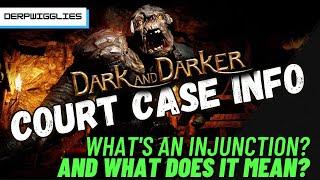 Dark and Darker Court Case | What does all of this mean? | Injunction and Early Case Conference info