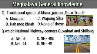 Meghalaya General knowledge: Important Questions For MPSC,DSC,LDA, Grade 4,ect