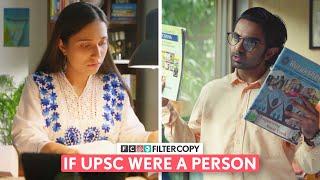 FilterCopy | If UPSC Were A Person | Ft. Akashdeep Arora, Saloni Gaur