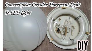 How to Convert Classic Florescent Light to LED (Ceiling lamp Circular Type)