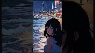 Coastal Calmness at Sunset  #tranquilnights  #music  #animemusicvideo  #lofimusic