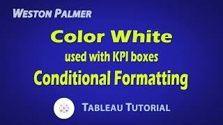 Where to find the color white for Conditional Formatting in Tableau (Extended Version)