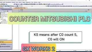 GX works2: counter instruction PLC mitsubishi tutorial with simulation