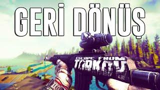 BİR YIL ARADAN SONRA.. | ESCAPE FROM TARKOV TÜRKÇE