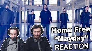 Singers Reaction/Review to "Home Free - Mayday"