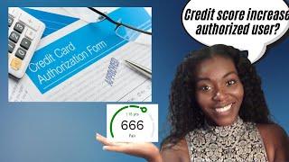 Credit score increase authorized user? | Rickita